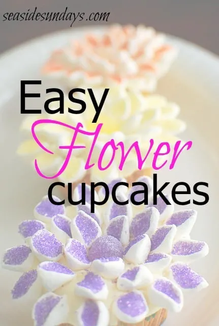 Easy flower cupcakes for spring via www.seasidesundays.com
