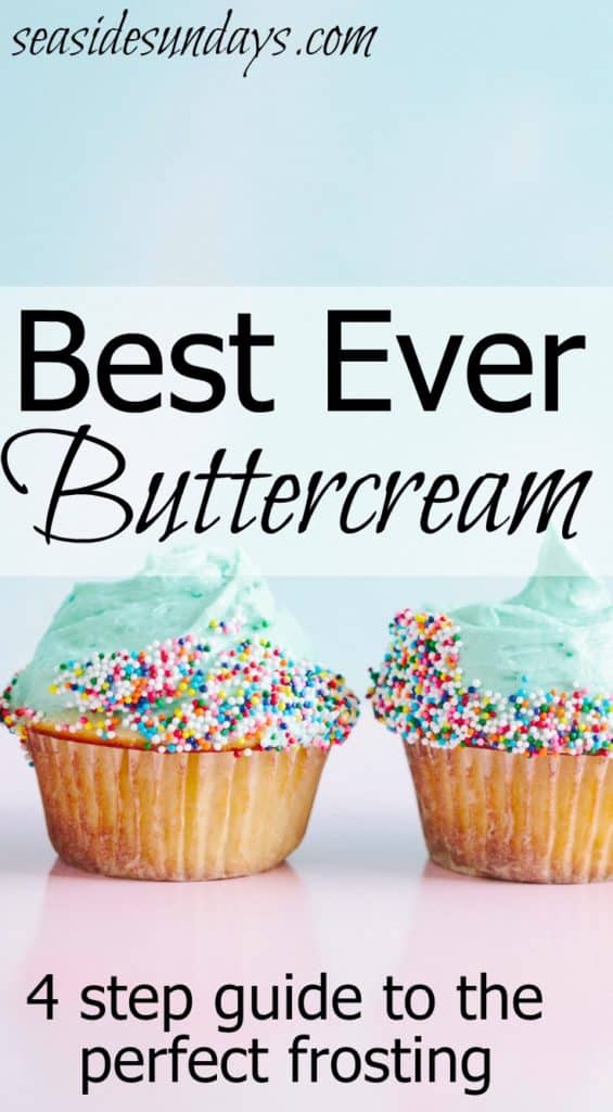 4 Steps to the best ever buttercream frosting via www.seasidesundays.com
