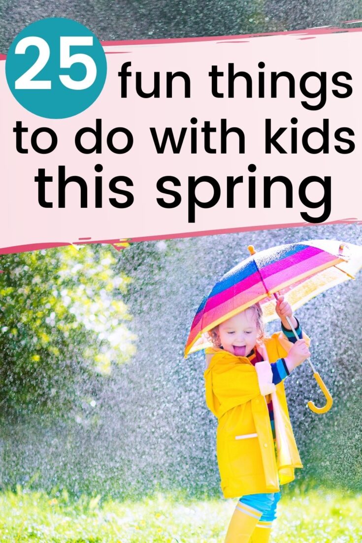 The Ultimate Spring Bucket List For Kids