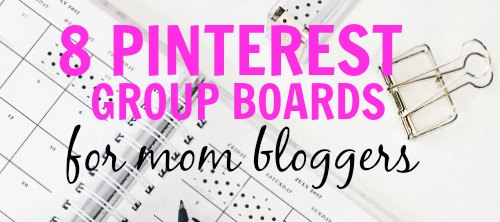 Pinterest Group Boards For Mom Bloggers To Join Today