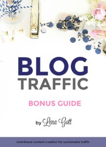 free blog traffic bonus guide from Lena Gott. This is a must-read for all new bloggers. 