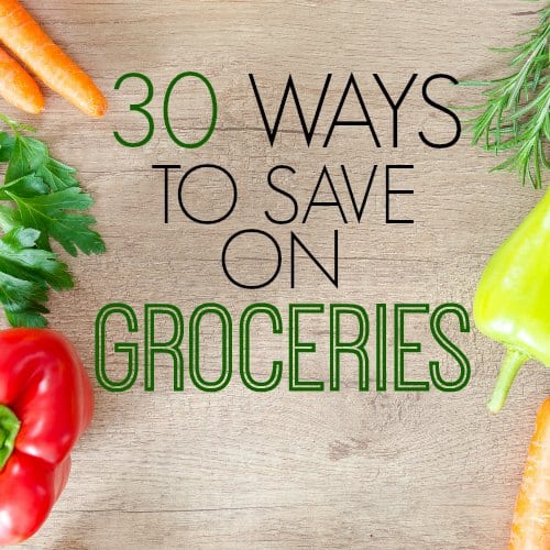 31 Clever Ways To Save On Groceries & Cut Your Spending