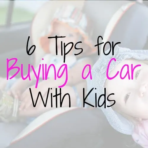 Tips for Buying a Car with Kids #cars #carseatsafety #savingmoney