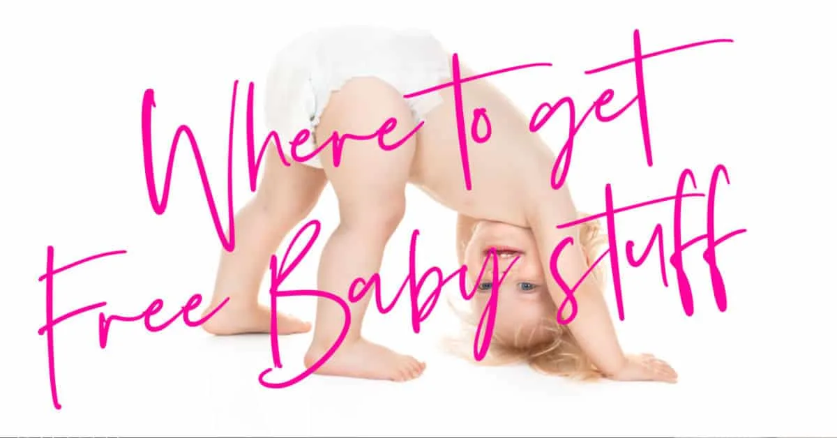 Free Baby Stuff - Ultimate Guide to Get Free Baby Stuff: 2023