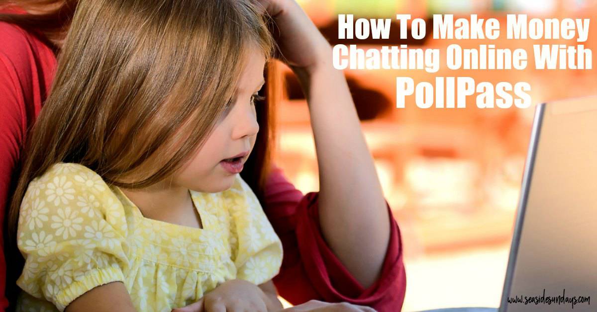 How To Make Money For Chatting Online With Pollpass Seaside Sunda