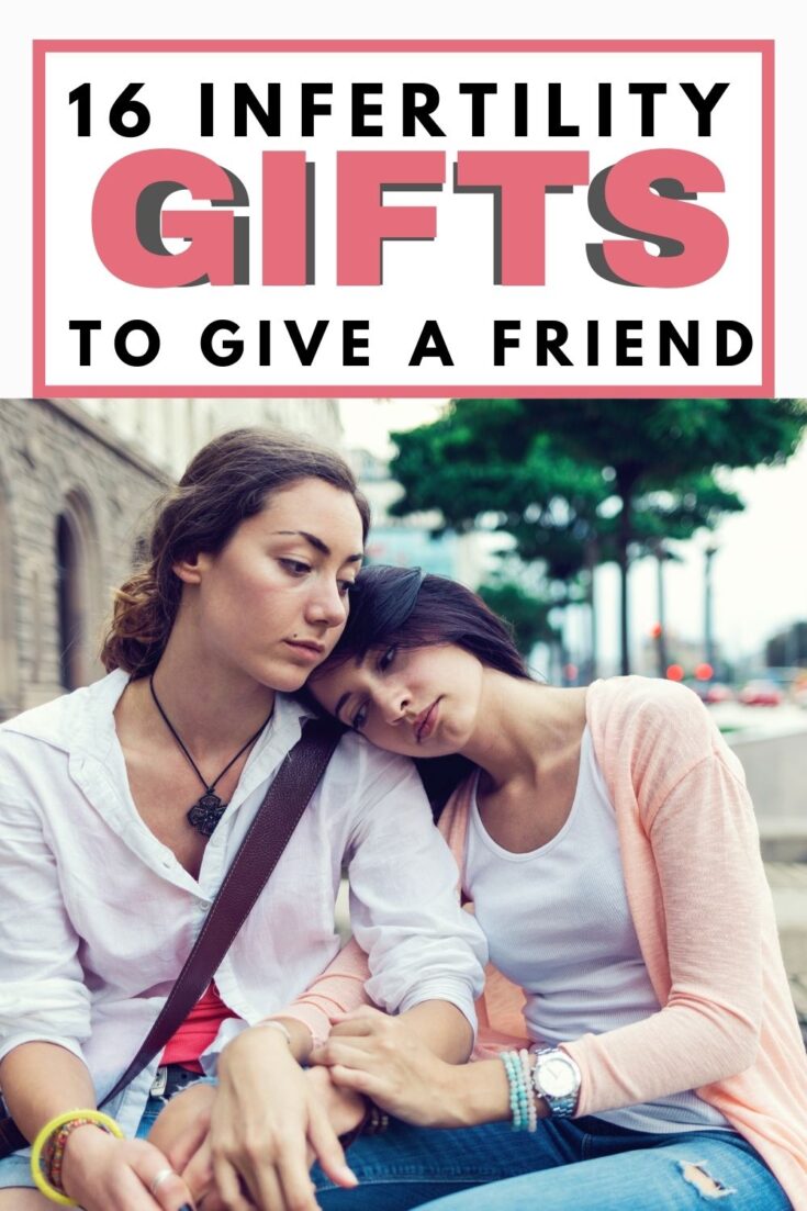 GIFTS FOR A FRIEND STRUGGLING WITH INFERTILITY