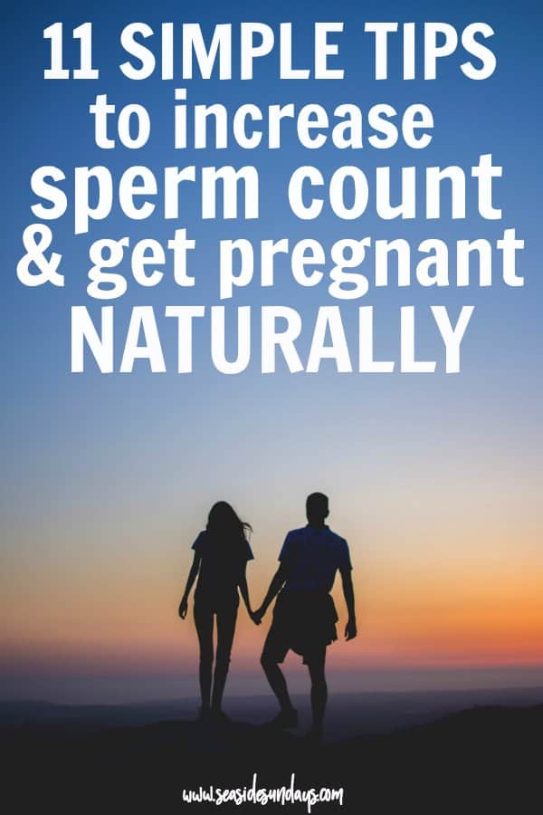 Increase sperm count naturally and boost male fertility with these 11 simple lifestyle changes that can help you get pregnant quickly. Great for male factor fertility. Supplements for fertility Fertility tips #fertility