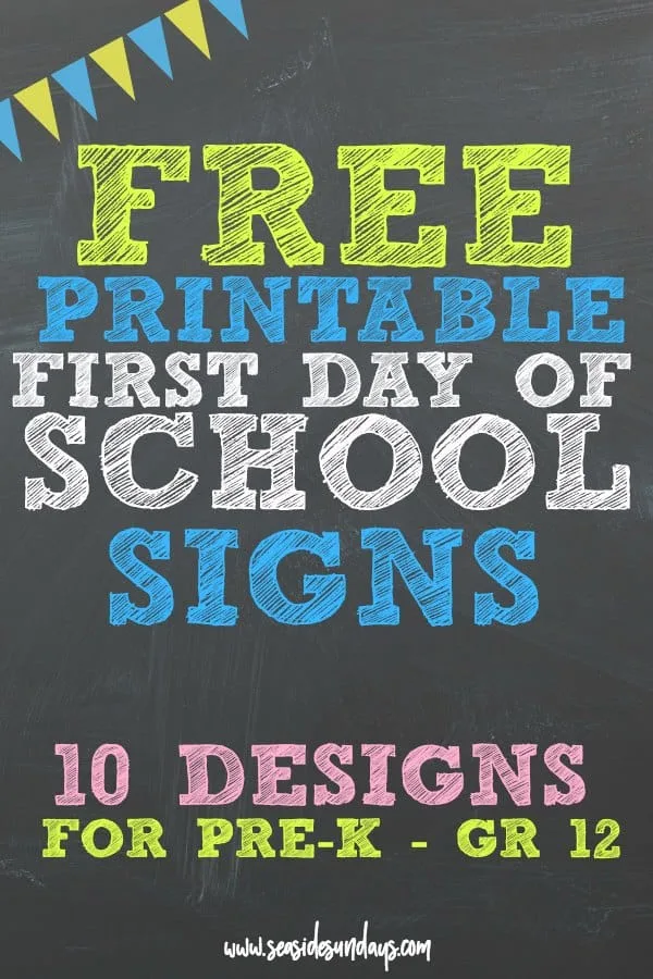 Download Free Printable First Day Of School Signs For All Grades Updated For 2021 Seaside Sundays