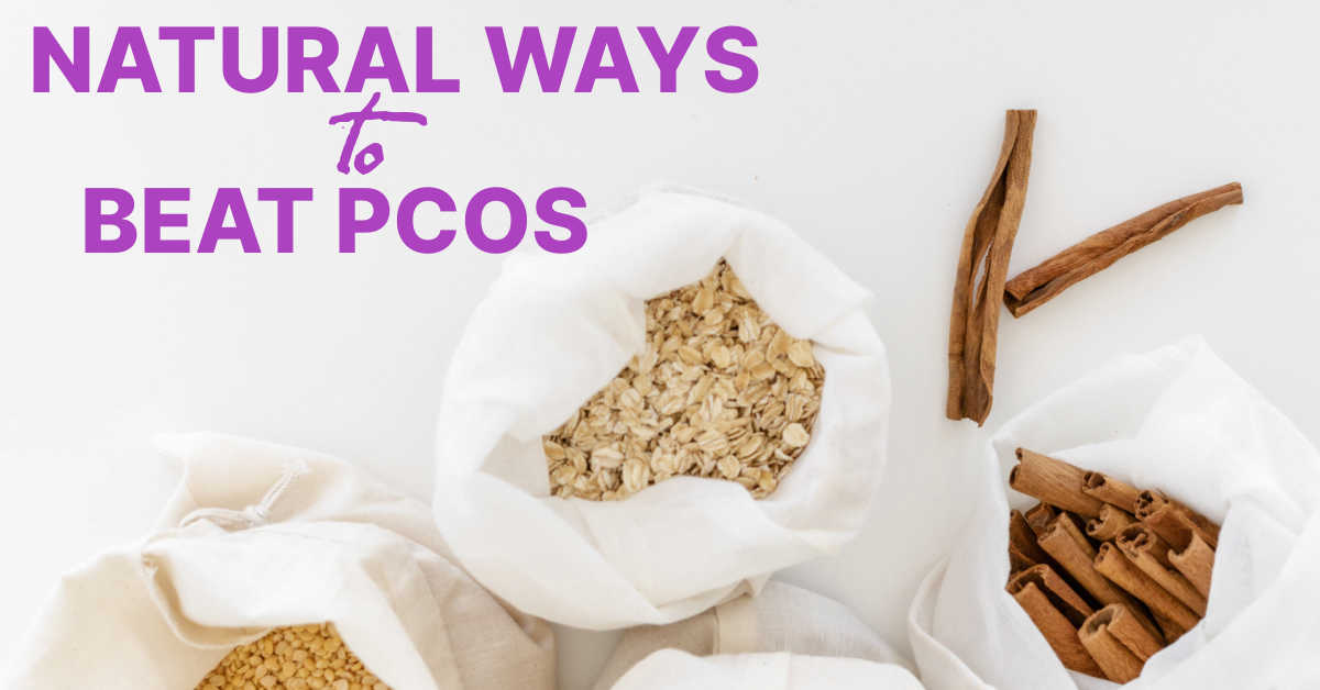 natural ways to beat PCOS