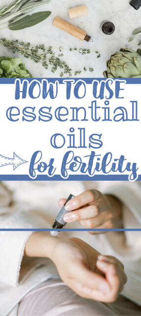 How To Use Essential Oils For Fertility