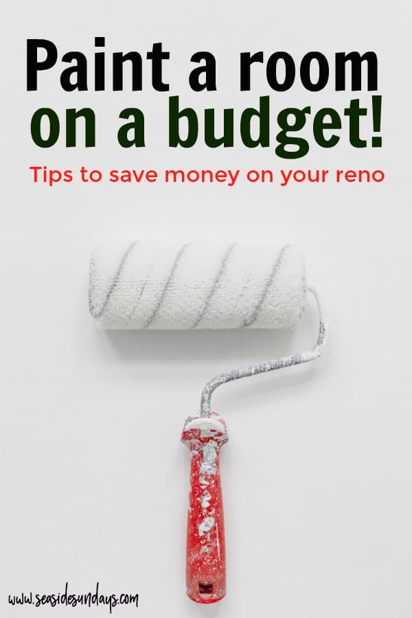 10 Tips For Painting On A Budget & Saving Money On Your Reno