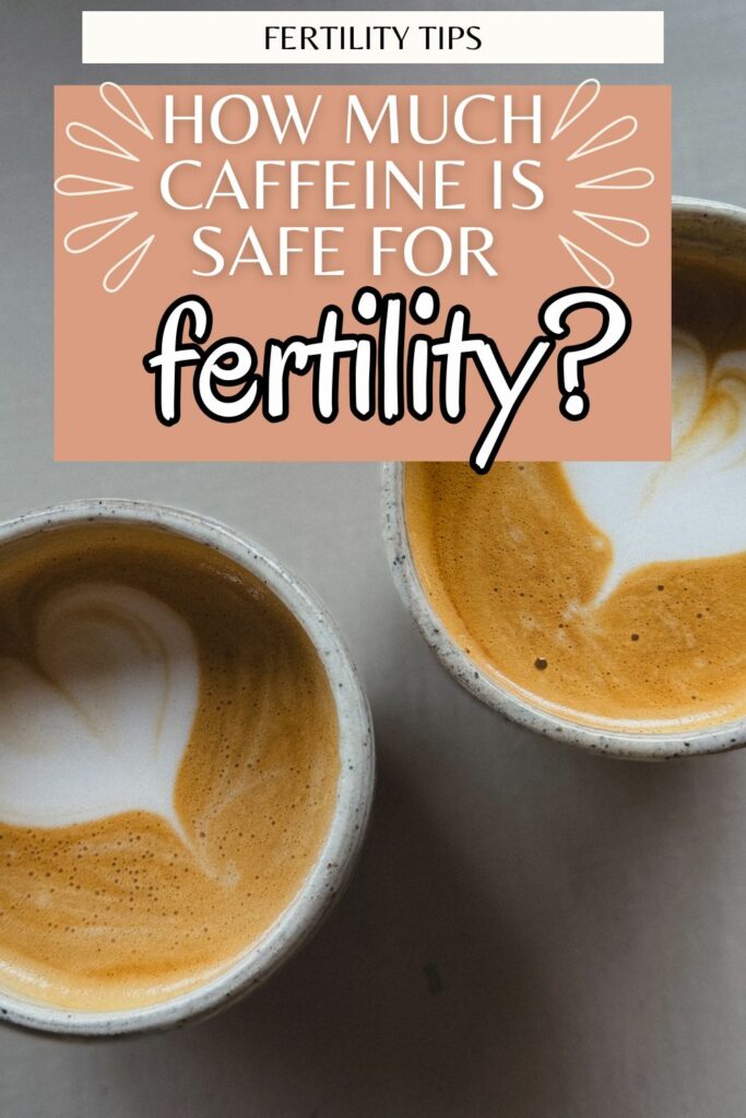 Caffeine and fertility