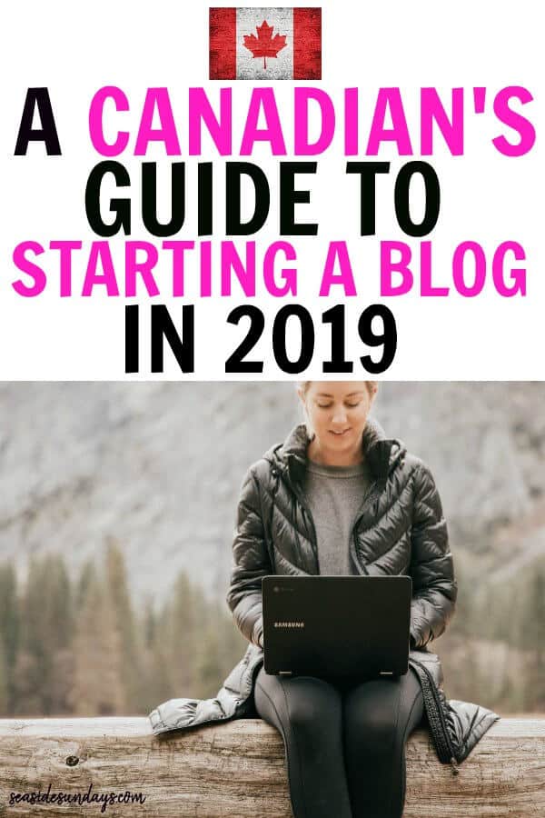 How To Start A Blog In Canada 2019 Guide - how to start a blog and make money in 2019 free tutorial for canadians