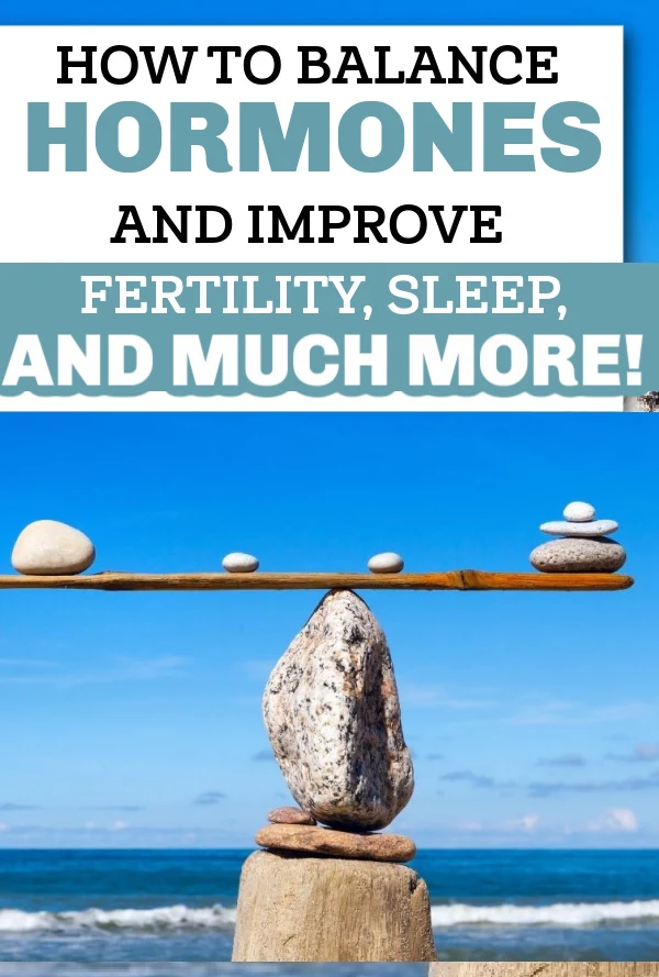 How balance hormones and improve fertility