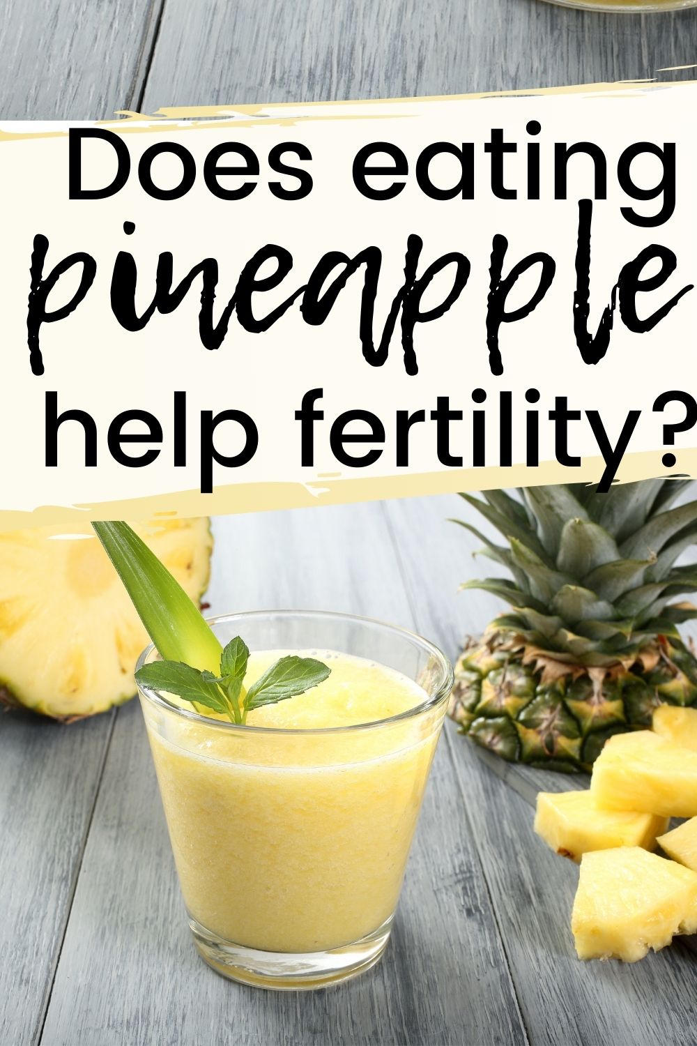 Pineapple and Fertility Can It Help You Get Pregnant?