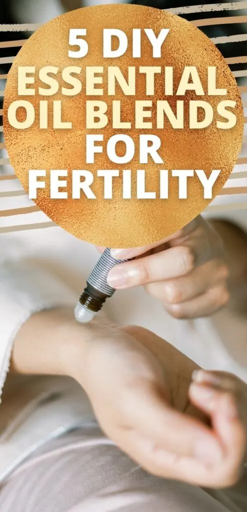 homemade essential oil blend to increase fertility