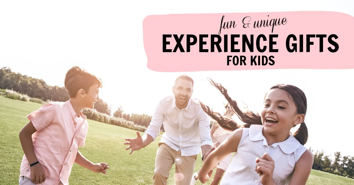 15 Best Experience Gifts for Kids and Families 2022