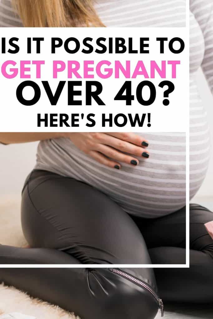 increase-your-chances-of-getting-pregnant-at-40-naturally