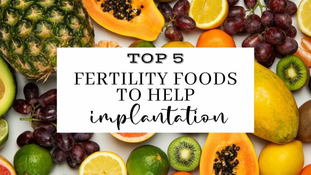 foods to help implantation