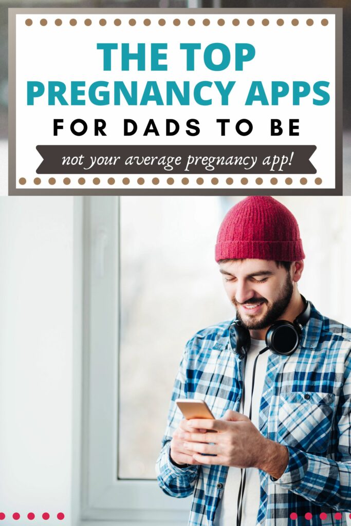 10 Best Pregnancy Apps For Dads