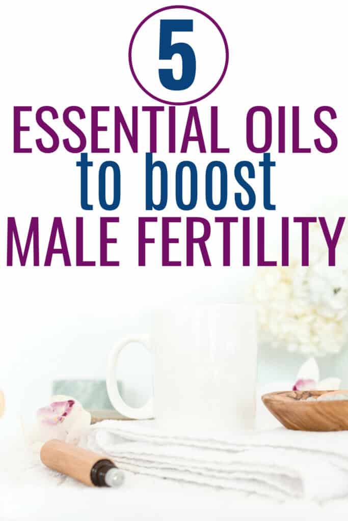 5 Essential Oils For Male Fertility