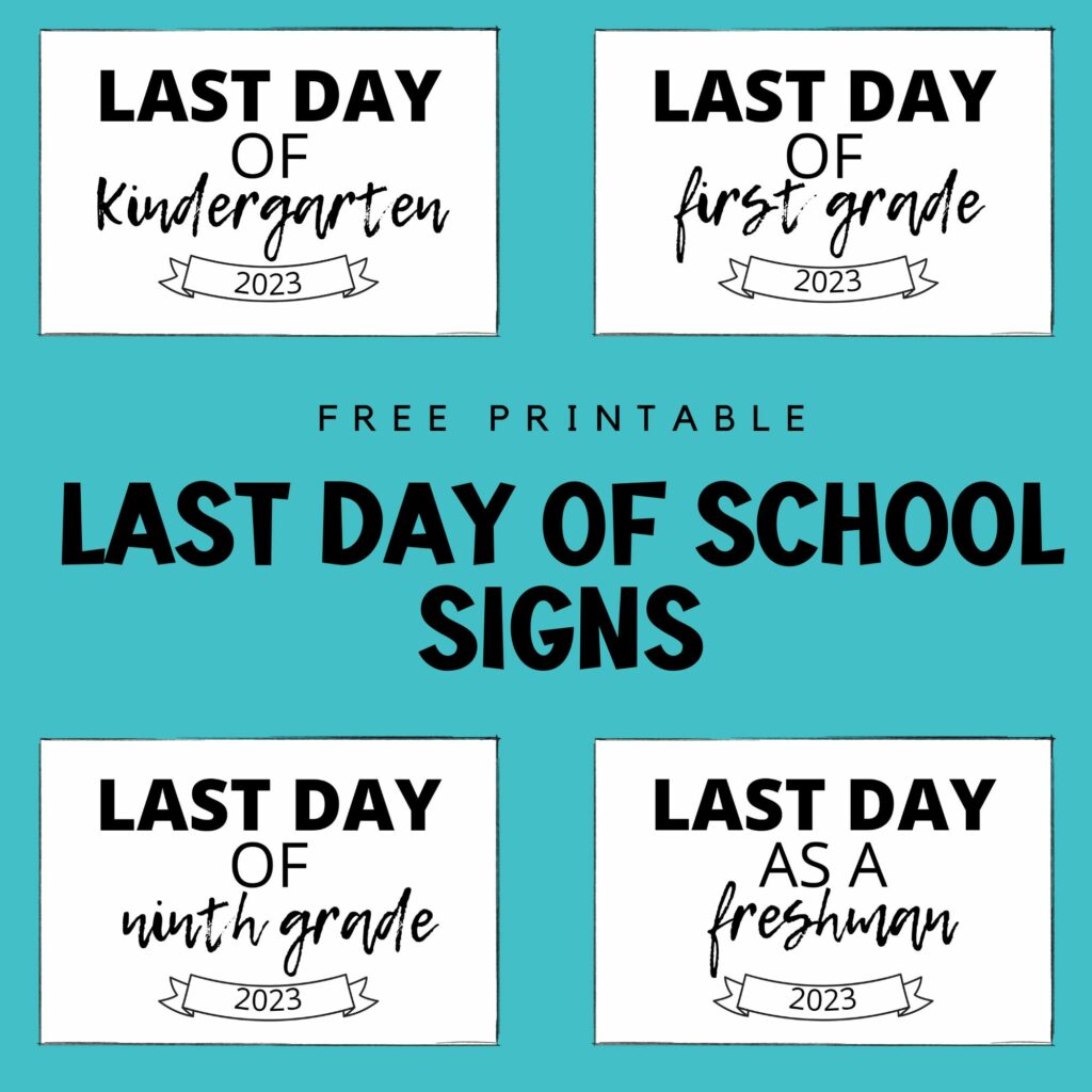 Last Day of School Free Printables 2024