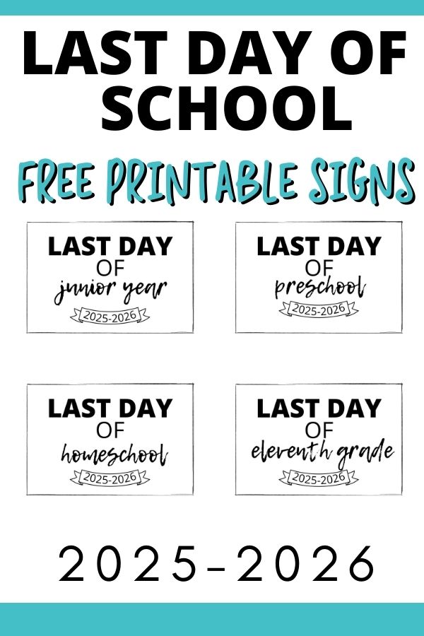 last day of school free printable signs