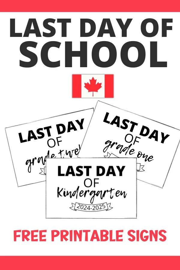 Last day of school free printable signs for Canadians