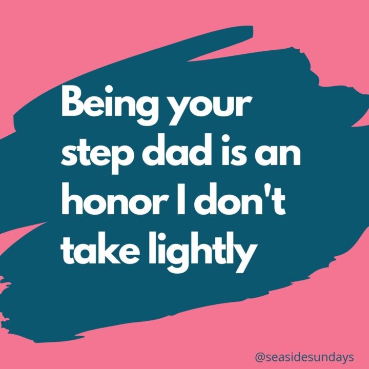 step daughter quotes from step dad