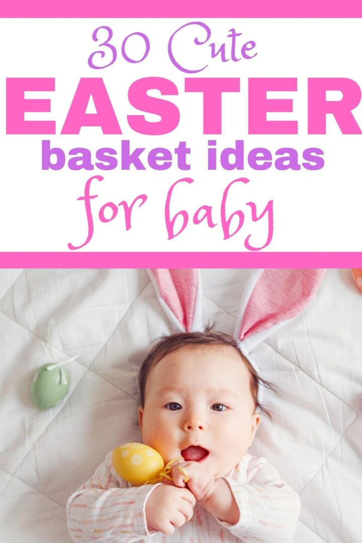 30 Cute Ideas For Baby's First Easter Basket