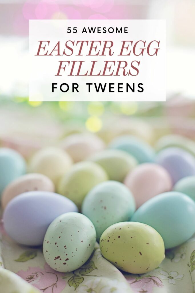 55 Easter Egg Fillers For Tweens