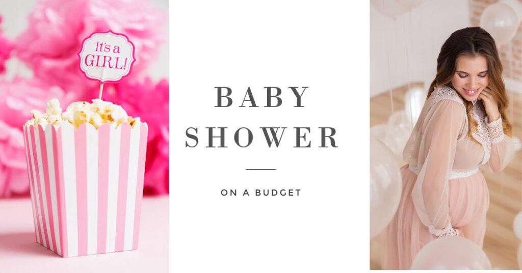 HOW TO THROW A BABY SHOWER ON A BUDGET