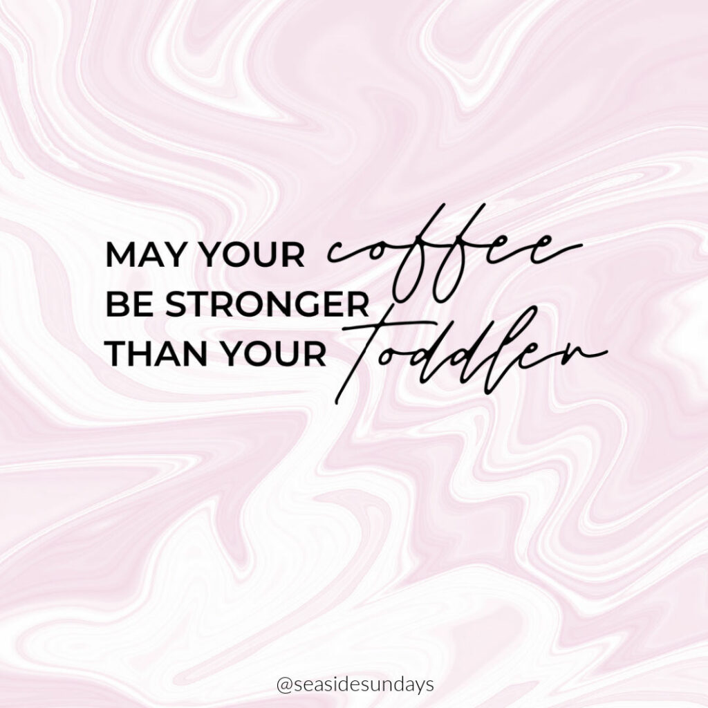 101 Tired Mom Quotes For The Mother Who Needs A Break