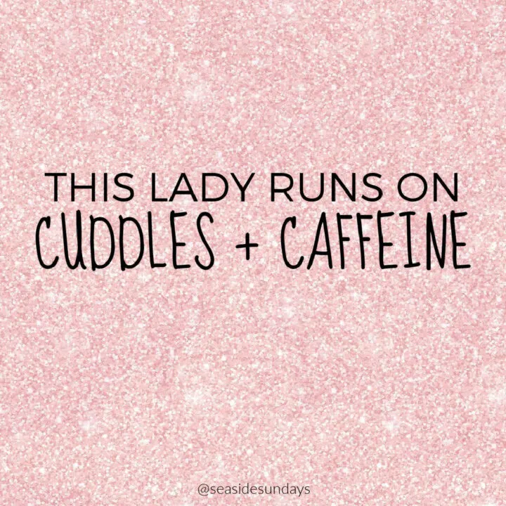 Tired mom quotes - this lady runs on cuddles and caffeine