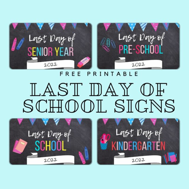 Last Day Of School Chalkboard Signs {Free Printable PDFs)