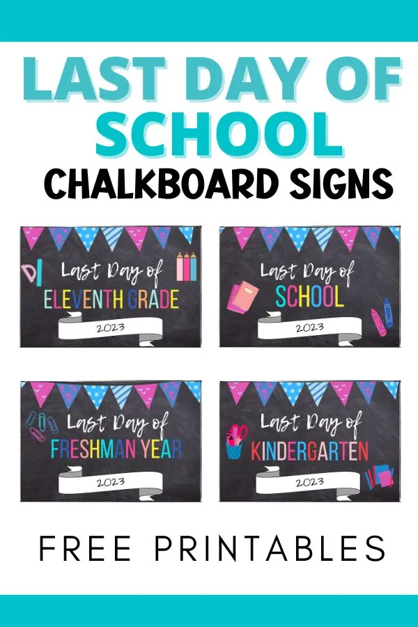 Last Day Of School Chalkboard Signs