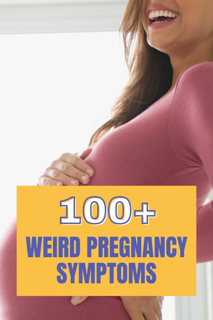 100 Weird Early Signs Of Pregnancy (The Very Early And Unusual!)