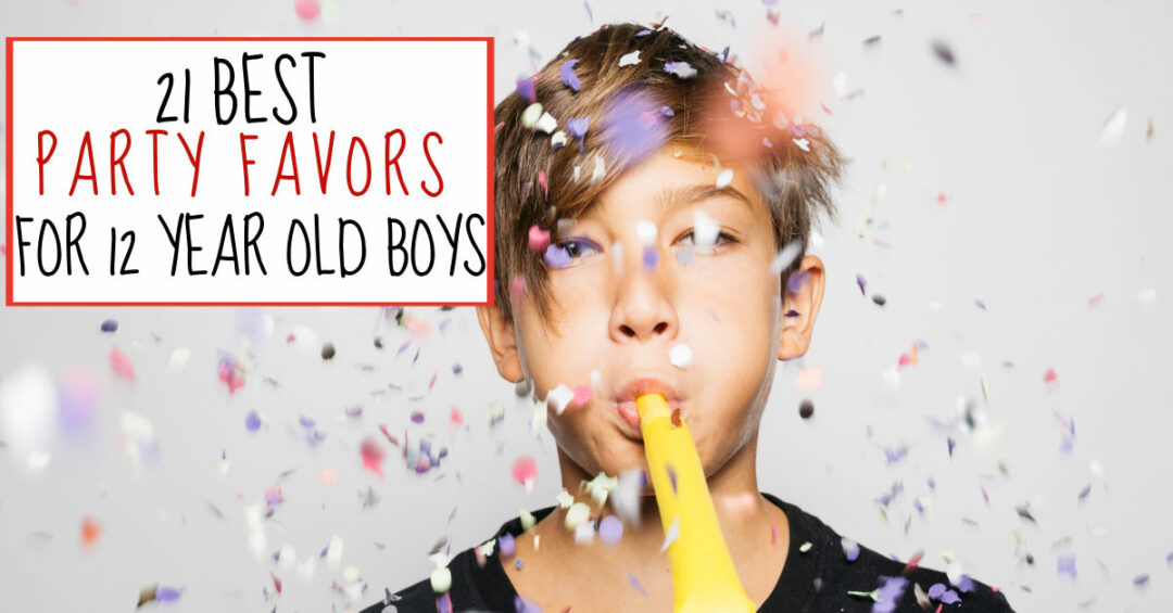 21 Best Party Favors For 12 Year Old Boys