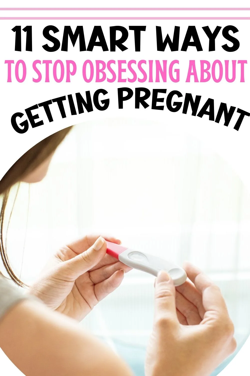 How To Stop Obsessing Over Getting Pregnant