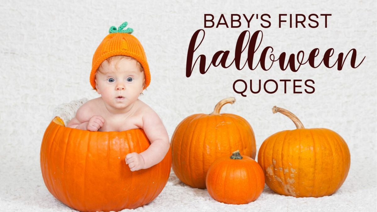 51 Cute Baby First Halloween Quotes For Instagram